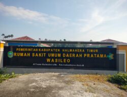 Dua Tahun Usai Diresmikan, RSUD Pratama Wasileo Haltim Tak Berfungsi
